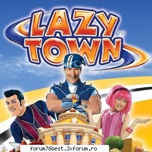 pentru ca probabil nu la-ti vazut va arat o poza cu lazy town: jetix